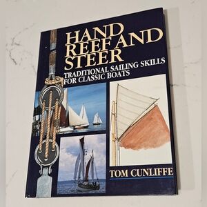 Hand, Reef And Steer: Traditional Sailing Skills for Classic Boats Book Hardcove